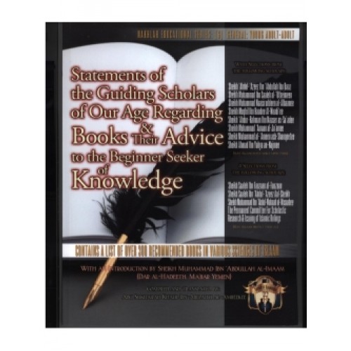 Statements of the Guiding Scholars of Our Age Regarding Books & Advice to the Beginner Seeker of Knowledge HB